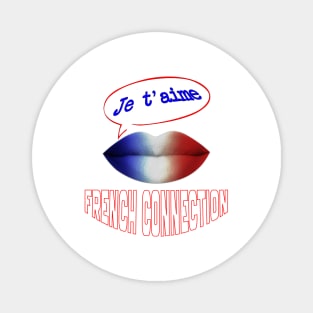 JE TAIME FRENCH KISS FRENCH CONNECTION Magnet